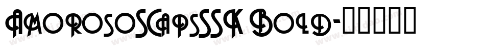 AmorosoSCapsSSK Bold字体转换